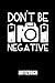 Produktbild DON'T BE NEGATIVE NOTIZBUCH: Ein schönes Notizbuch mit 110 linierten Seiten für jemanden, der Kameras liebt - Ideal für Notizen zum Thema Fotografie und Kameras