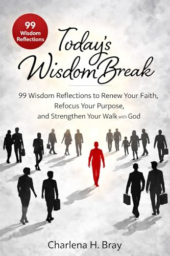Today's Wisdom Break: 99 Short Devotions to Renew Your Faith,