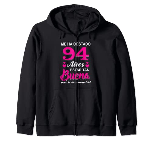 Me Ha Costado 94 Años Estar Tan Buena Cumpleaños 94 Sudadera con Capucha