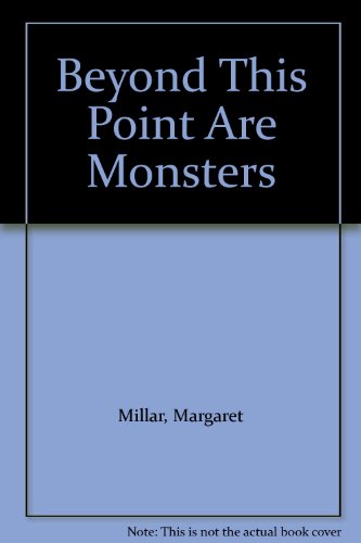 Beyond This Point Are Monsters B000K1T6DG Book Cover