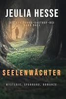 Seelenwächter (Die Steinhaus-Gasthof-Reihe) (German Edition) B0FPJQTB7X Book Cover