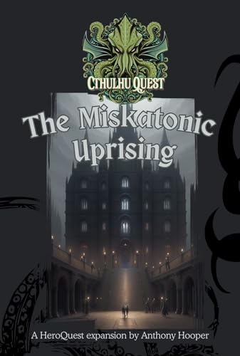 Cthulhu Quest: The Miskatonic Uprising