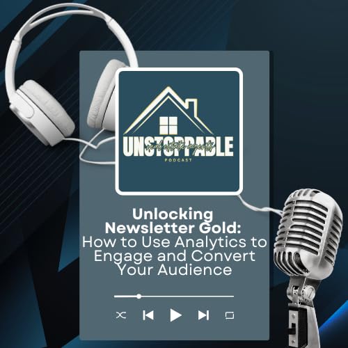 Unlocking Newsletter Gold: How to Use Analytics to Engage and Convert Your Audience cover art