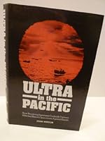 Ultra in the Pacific: How breaking Japanese codes & cyphers affected naval operations against Japan 1941-45 0850522773 Book Cover