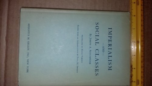 IMPERIALISM And SOCIAL CLASSES. Translated by Heinz Norden. Edited and with an Introduction by Paul M. Sweezy.