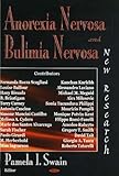 Anorexia Nervosa And Bulimia Nervosa: New Research