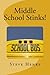 Middle School Stinks!: A story of Likey Sinclair, his sort of girlfriend, the bully who wants to kill him, the new kid in school, and, oh yeah, a ghost girl.