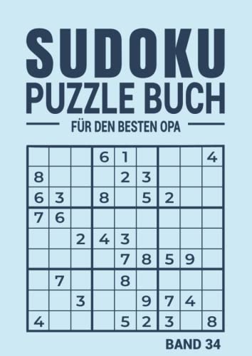 Sudoku Puzzle Buch für den besten Opa Band 34: 300 Sudoku-Rätsel mit Lösungen | 9x9 | DIN A4 | Rätselheft für clevere Senioren um gezielt ... | Soduko Rätsel Block (German Edition)