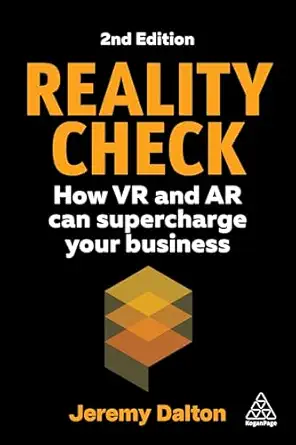 Reality Check: How VR and AR Can Supercharge Your Business 2nd Edition book cover