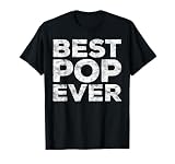 Best Pop Ever Shirt Men Fathers Day Grandpa T-Shirt