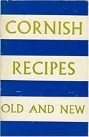Cornish Recipes Old and New B0000EF51D Book Cover