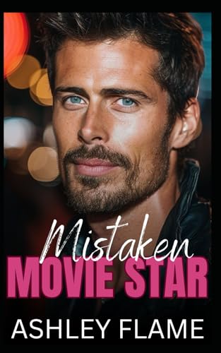 Mistaken Movie Star: A Mistaken Identity Single Dad Romance
