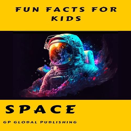 Audiobook: Fun Facts for Kids: Space by Patricia Williamson episode artwork