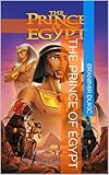  The Prince of Egypt (English Edition)