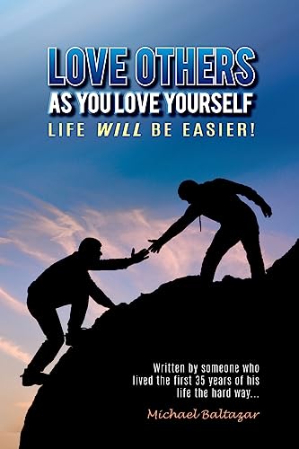 Love Others as You Love Yourself: Life will be easier!