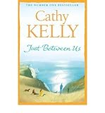 [(Just Between Us)] [Author: Cathy Kelly] published on (June, 2008) - Cathy Kelly