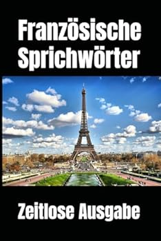 Paperback Französische Sprichwörter (German Edition) [German] Book