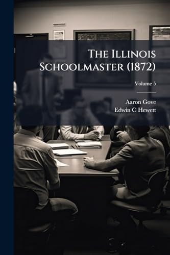 The Illinois Schoolmaster (1872); Volume 5
