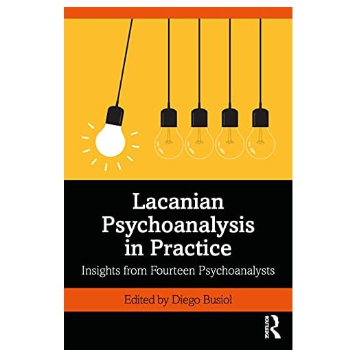 Lacanian Psychoanalysis in Practice: Insights from Fourteen Psychoanalysts