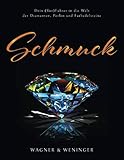 SCHMUCK: Dein (Ver)Führer in die Welt der Diamanten, Perlen und Farbedelsteine