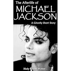 The Afterlife of Michael Jackson: A Ghostly Short Story Audiolibro Por Holy Ghost Writer arte de portada