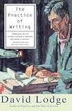 Practice of Writing, The - David Lodge 