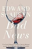 Bad News (The Patrick Melrose Novels, 2, Band 2) - Edward St Aubyn 