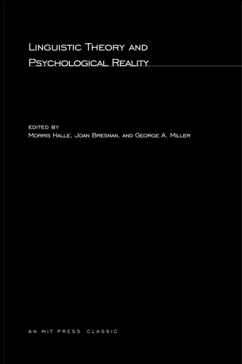 Linguistic Theory and Psychological Reality (MIT Press Classics)