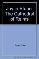 Joy in Stone: The Cathedral of Reims 0374339414 Book Cover