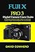 Produktbild Fuji X Pro 3 Digital Camera Users Guide: A Detailed and Comprehensive Guide to Operate, Use and Navigate Fuji X pro 3 Digital Camera for Beginners, New Users and Experts