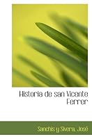 Historia de san Vicente Ferrer 1113383445 Book Cover