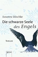 Die schwarze Seele des Engels: Mini-Thriller 340106388X Book Cover