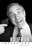 Lloyd Kaufman: Interviews (Conversations with Filmmakers Series)