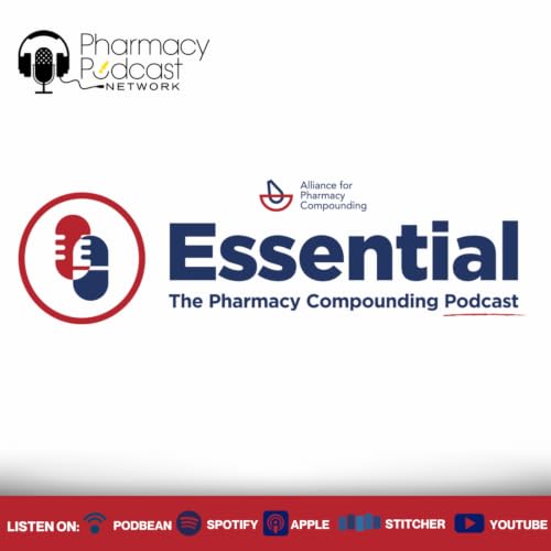 Essential: The Pharmacy Compounding Podcast copertina
