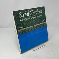 Social Gardens: Outdoor Spaces for Living and Entertaining 1556700474 Book Cover