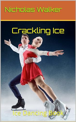 Crackling Ice: Ice Dancing Book