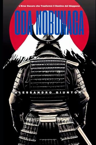 Oda Nobunaga: L'Eroe Oscuro che Trasformò il Destino del Giappone
