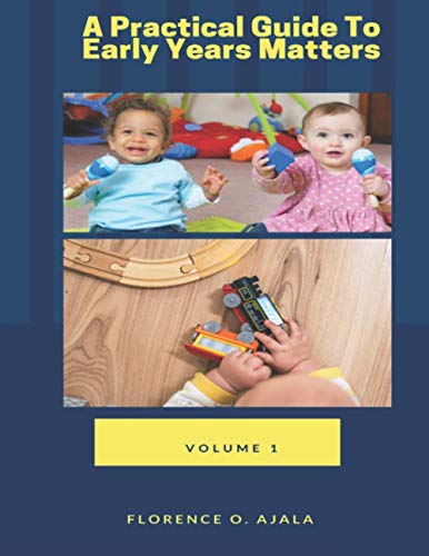 A Practical Guide To Early Years Matters: VOLUME 1