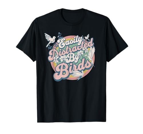 Retro Easily Distracted By Birds For Women and Girls Camiseta