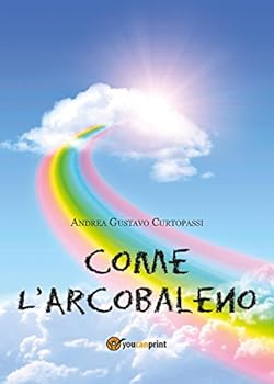 Paperback Come l'arcobaleno [Italian] Book