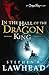 In the Hall of the Dragon King: A sweeping Arthurian styled epic fantasy about hope, destiny, and purpose, perfect for young adult and adult readers (The Dragon King Trilogy)