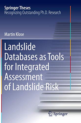 Landslide Databases as Tools for Integrated Assessment of Landslide Risk (Springer Theses)