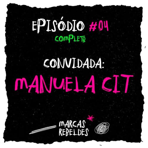 R$ 50 MILH&Otilde;ES AOS 20 ANOS: A REBELDIA DE MANU CIT - Marcas Rebeldes #4 copertina