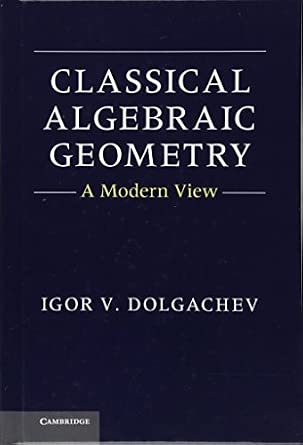 Classical Algebraic Geometry: A Modern View-Wow! eBook