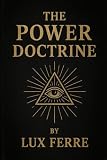 The Power Doctrine: Laws of Fear: Power, Control, and Human Behavior