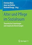 altenpfleger ausbildung gehalt  Alter und Pflege im Sozialraum: Theoretische Erwartungen und empirische Bewertungen