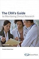 The CRA's Guide to Monitoring Clinical Research, Fifth Edition 1604300884 Book Cover