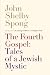 The Fourth Gospel: Tales of a Jewish Mystic