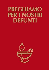 Preghiamo per i nostri defunti