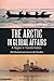 Produktbild The Arctic in Global Affairs: A Region in Transformation